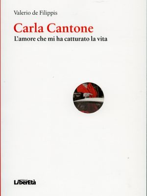 Carla Cantone - L'amore che mi ha catturato la vita