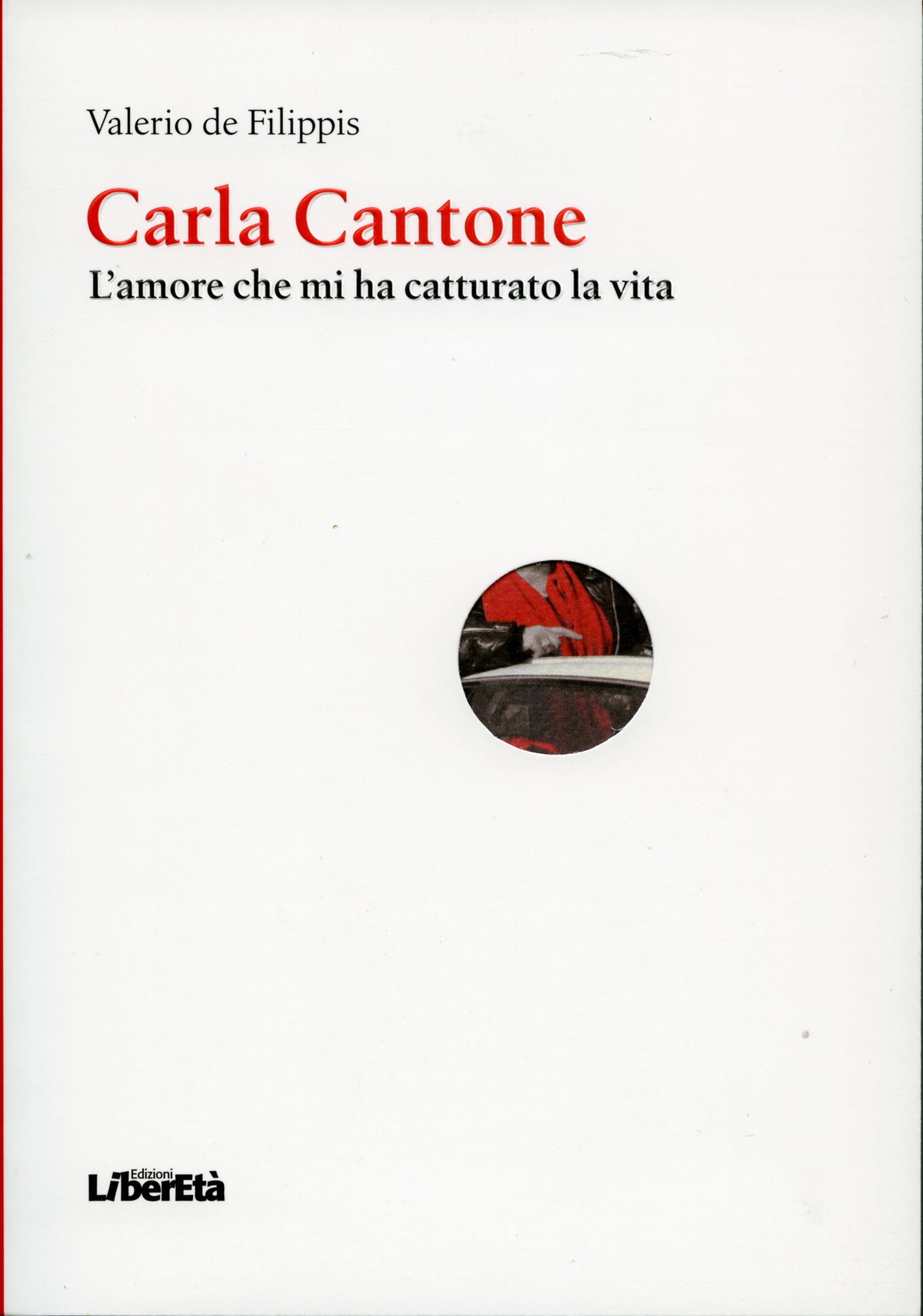 Carla Cantone - L'amore che mi ha catturato la vita
