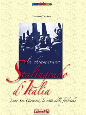 La chiamavano la Stalingrado d'Italia