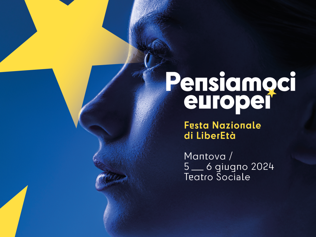 Pensiamoci europei.  Al via la 27° edizione della Festa nazionale di LiberEtà (5-6 giugno)