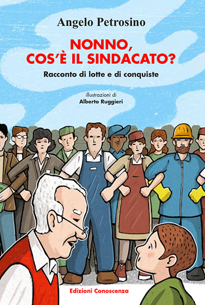 Nonno, cos’è il sindacato? Il libro che spiega cos’è il sindacato ai più piccoli
