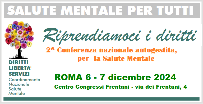 Riprendiamoci i diritti. Una conferenza per lanciare la mobilitazione in favore della tutela e delle cure per salute mentale