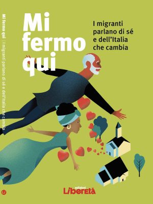 COPIE ESAURITE! Mi fermo qui. I migranti parlano di sé e dell’Italia che cambia