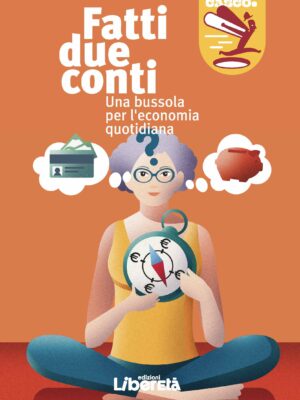 Fatti due conti. Una bussola per l'economia quotidiana